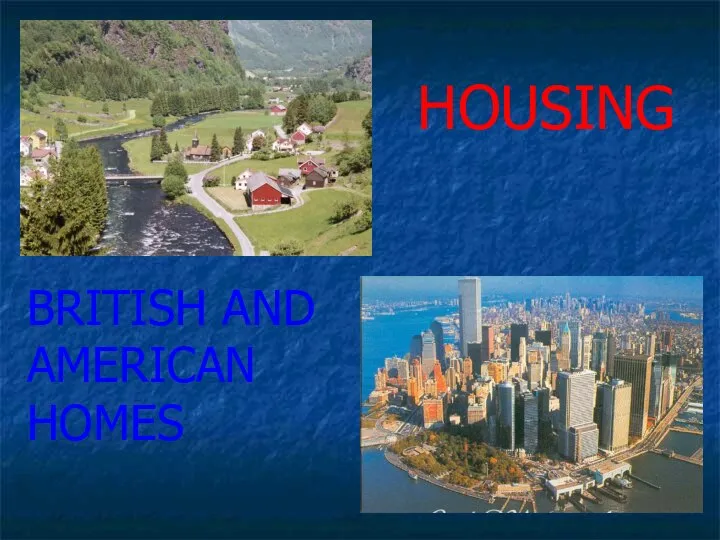 HOUSING BRITISH AND AMERICAN HOMES