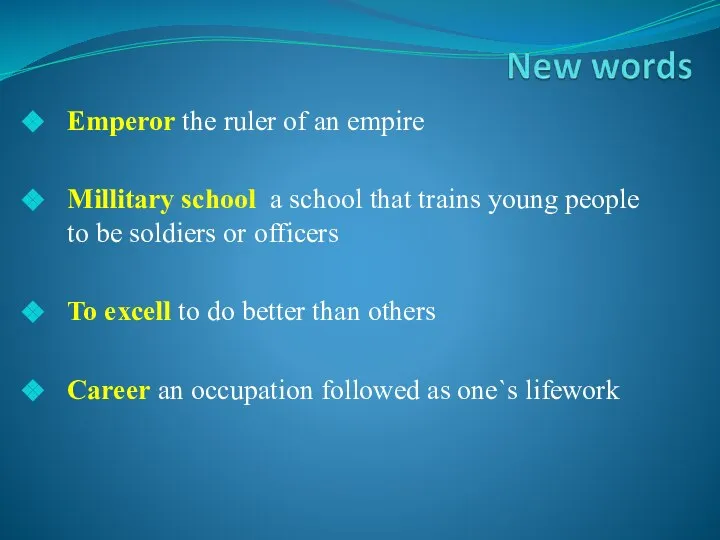 Emperor the ruler of an empire Millitary school a school that