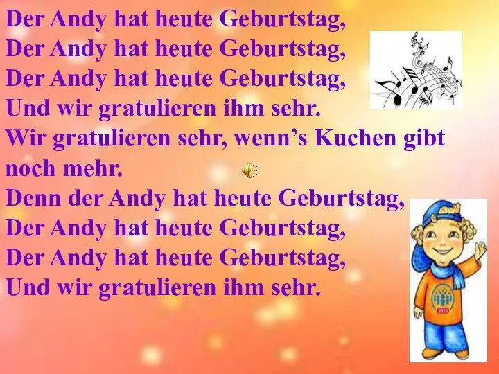 Der Andy hat heute Geburtstag, Der Andy hat heute Geburtstag, Der