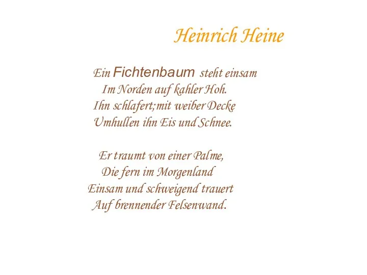 Heinrich Heine Ein Fichtenbaum steht einsam Im Norden auf kahler Hoh.