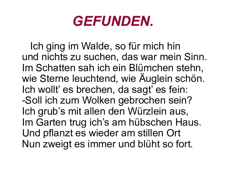 GEFUNDEN. Ich ging im Walde, so für mich hin und nichts