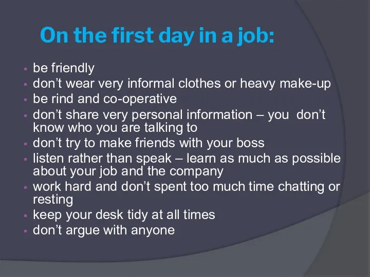 On the first day in a job: be friendly don’t wear