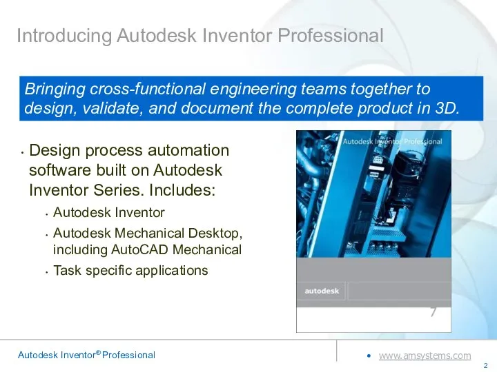 Introducing Autodesk Inventor Professional Design process automation software built on Autodesk