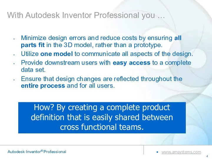 With Autodesk Inventor Professional you … Minimize design errors and reduce