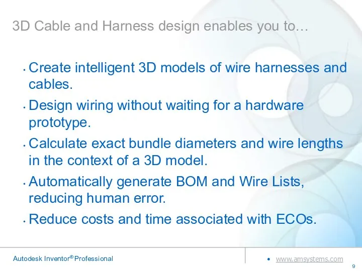 3D Cable and Harness design enables you to… Create intelligent 3D