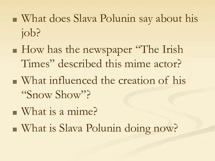 What does Slava Polunin say about his job? How has the