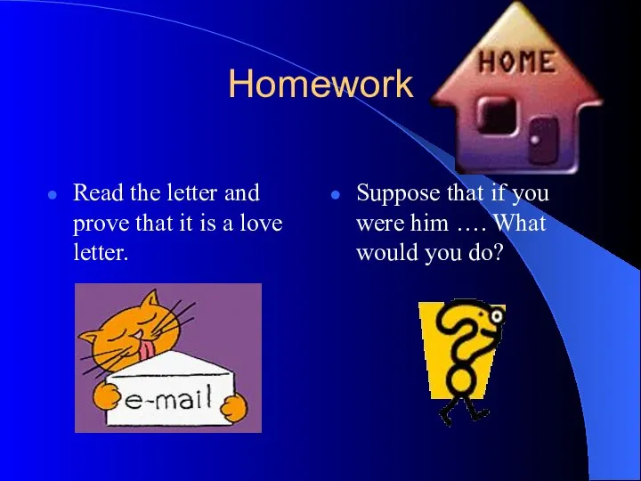 Homework Read the letter and prove that it is a love