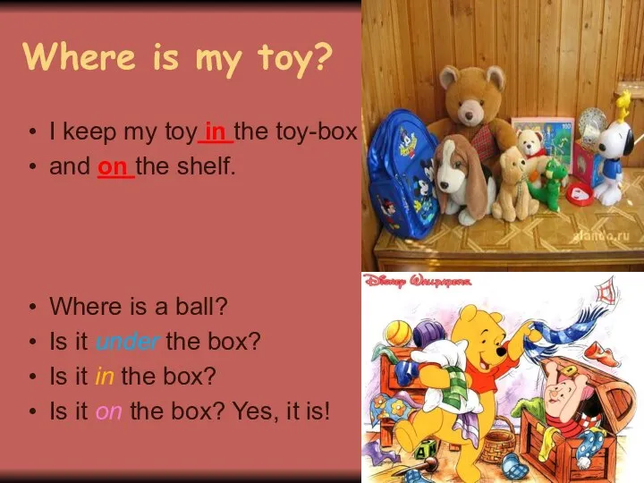 Where is my toy? I keep my toy in the toy-box