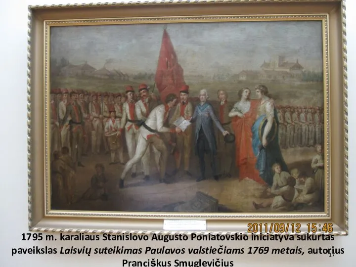 1795 m. karaliaus Stanislovo Augusto Poniatovskio iniciatyva sukurtas paveikslas Laisvių suteikimas