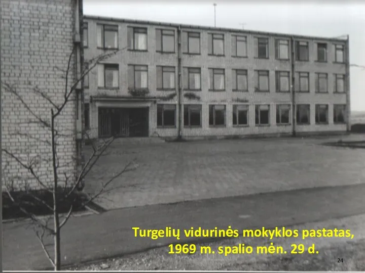 Turgelių vidurinės mokyklos pastatas, 1969 m. spalio mėn. 29 d.