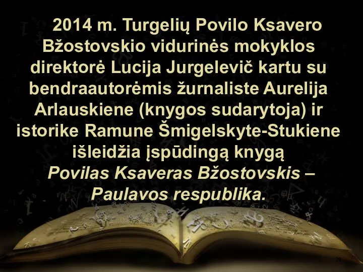 2014 m. Turgelių Povilo Ksavero Bžostovskio vidurinės mokyklos direktorė Lucija Jurgelevič