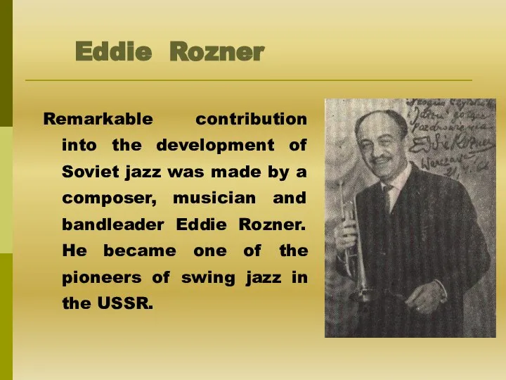 Eddie Rozner Remarkable contribution into the development of Soviet jazz was
