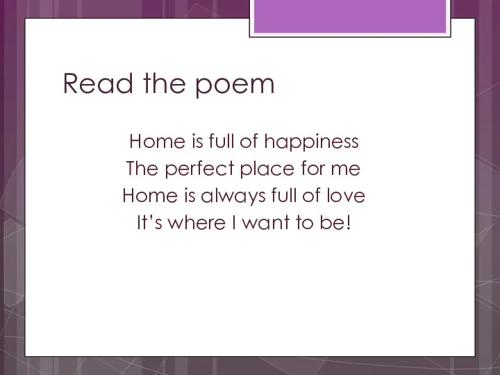 Read the poem Home is full of happiness The perfect place