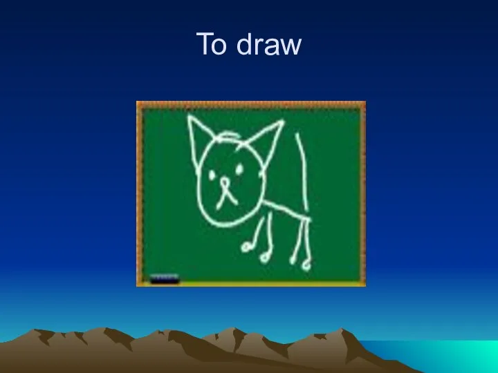 To draw