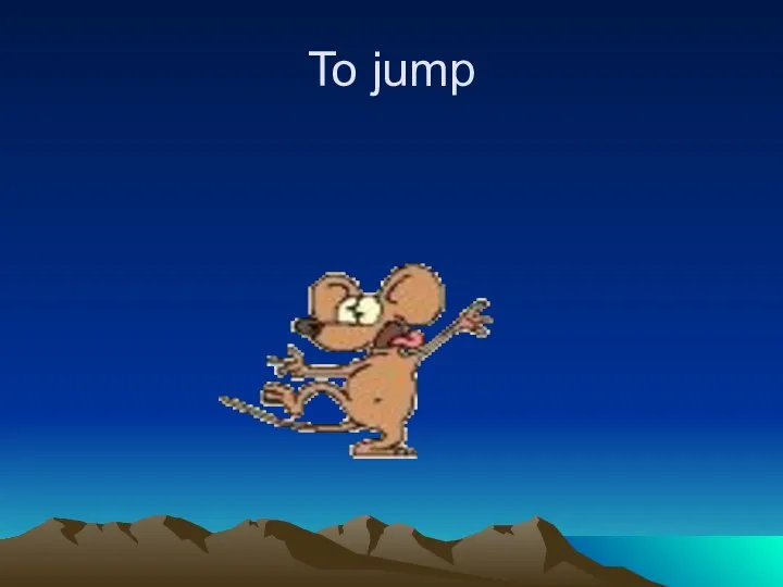To jump