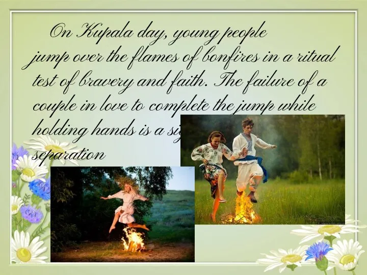 On Kupala day, young people jump over the flames of bonfires
