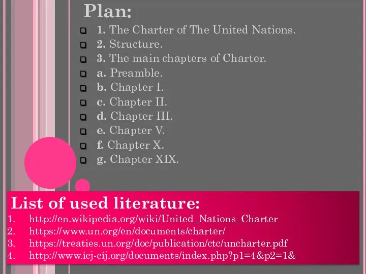 Plan: 1. The Charter of The United Nations. 2. Structure. 3.