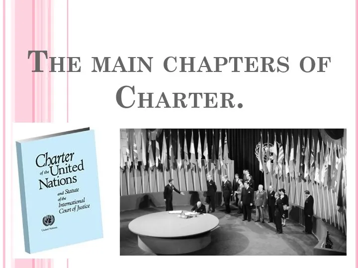 The main chapters of Charter.