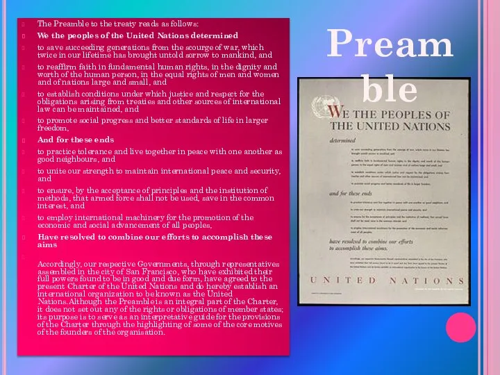 The Preamble to the treaty reads as follows: We the peoples