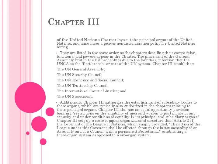 Chapter III of the United Nations Charter lays out the principal