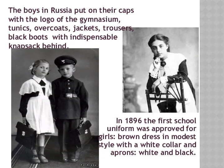 In 1896 the first school uniform was approved for girls: brown