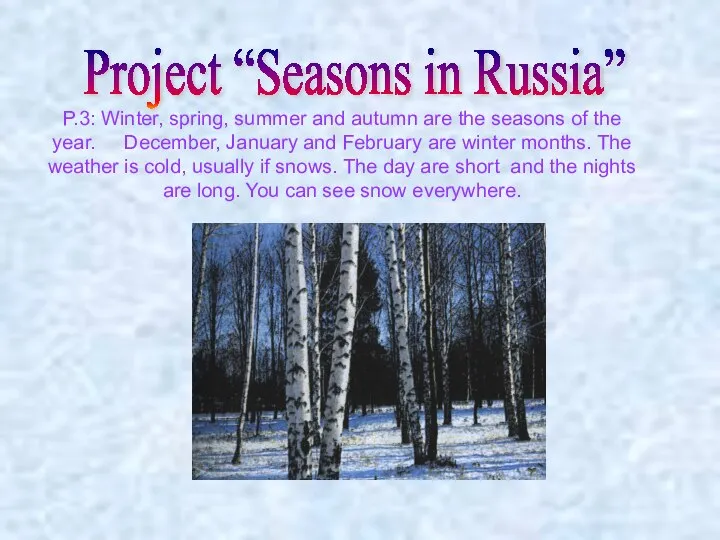 P.3: Winter, spring, summer and autumn are the seasons of the