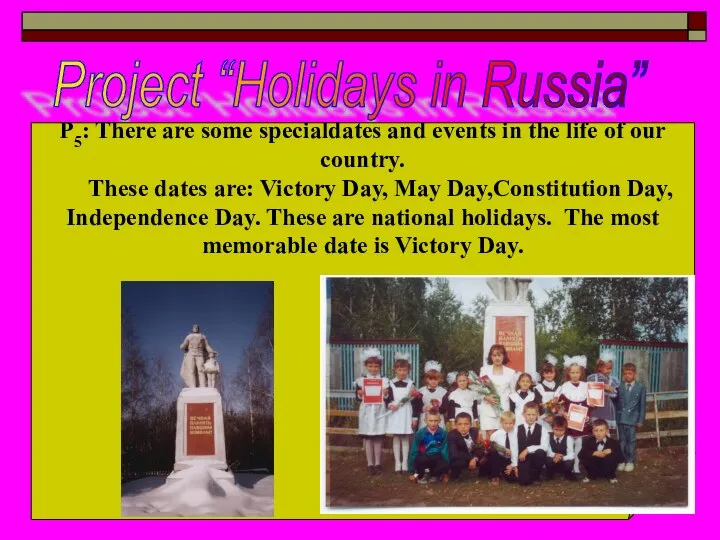 Project “Holidays in Russia” P5: There are some specialdates and events