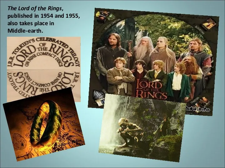 The Lord of the Rings, published in 1954 and 1955, also takes place in Middle-earth.