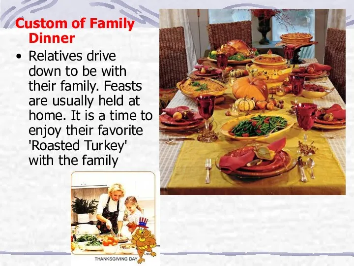 Custom of Family Dinner Relatives drive down to be with their