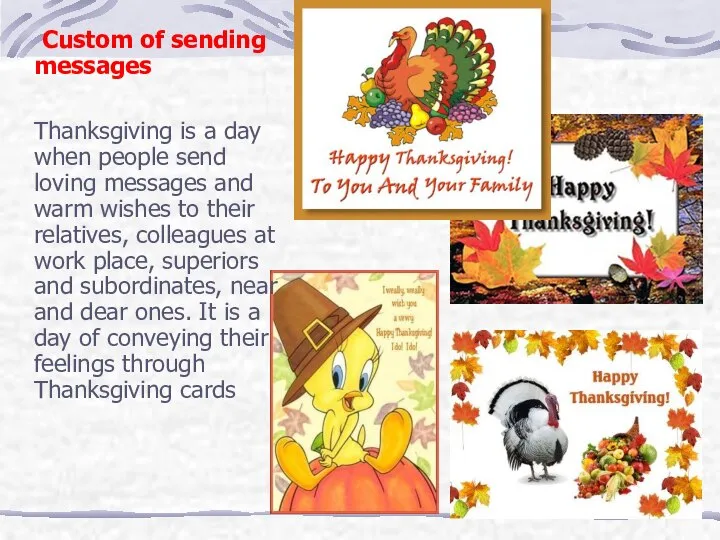 Custom of sending messages Thanksgiving is a day when people send