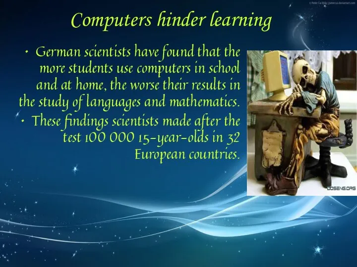 German scientists have found that the more students use computers in