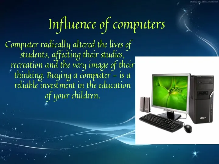 Computer radically altered the lives of students, affecting their studies, recreation