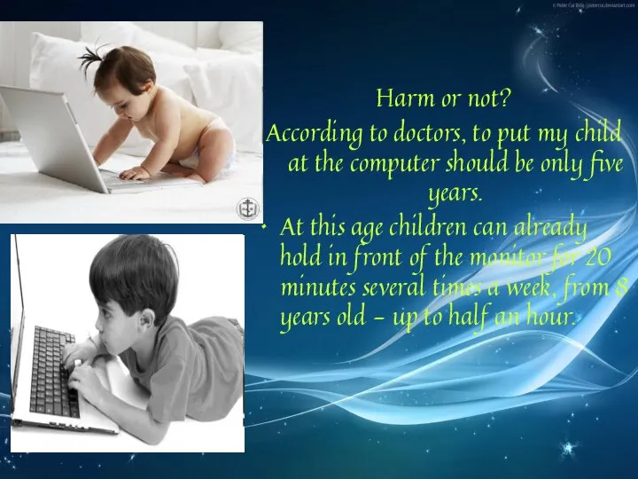 Harm or not? According to doctors, to put my child at