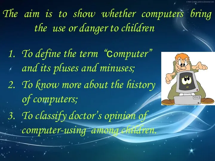 The aim is to show whether computers bring the use or