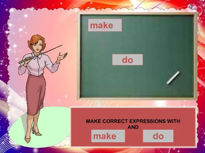 make do MAKE CORRECT EXPRESSIONS WITH AND make do