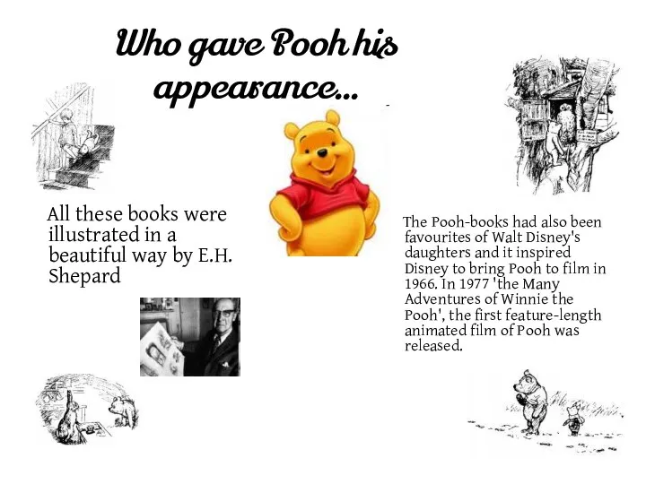 Who gave Pooh his appearance… All these books were illustrated in