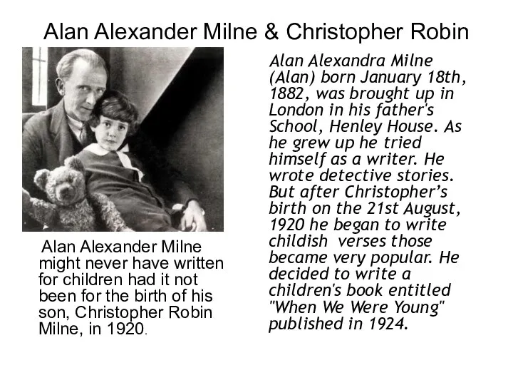 Alan Alexander Milne & Christopher Robin Alan Alexander Milne might never