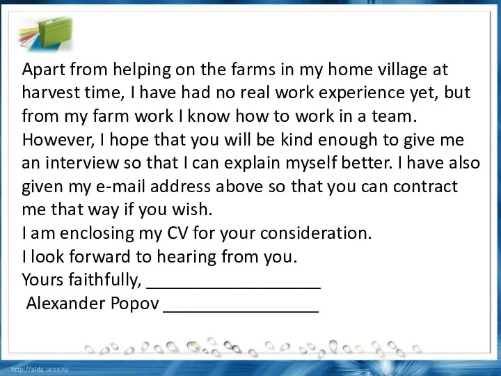 Apart from helping on the farms in my home village at