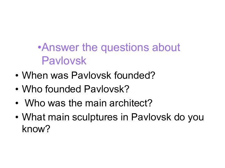 Answer the questions about Pavlovsk When was Pavlovsk founded? Who founded