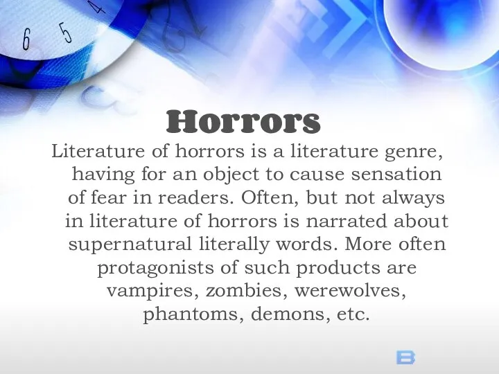 Literature of horrors is a literature genre, having for an object
