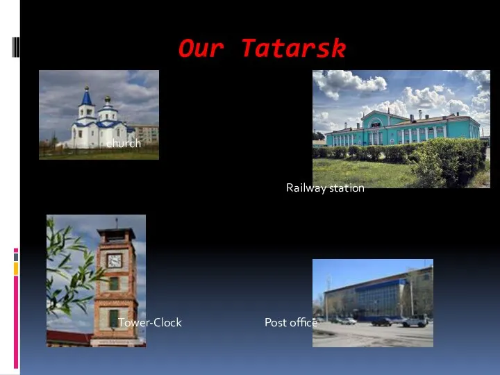 Our Tatarsk Tower-Clock Railway station church Post office