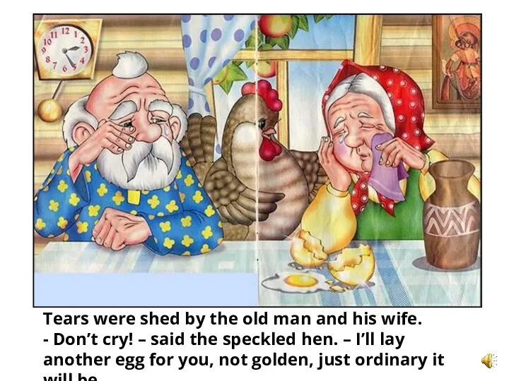 Tears were shed by the old man and his wife. -
