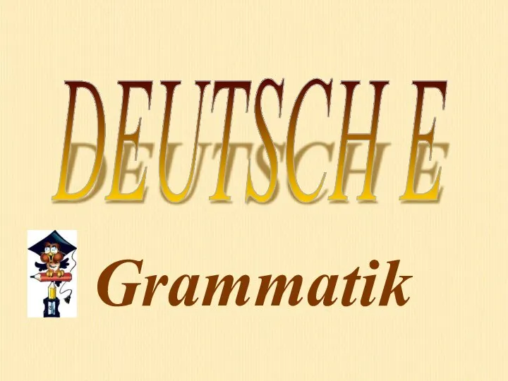 DEUTSCH E Grammatik