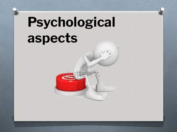 Psychological aspects