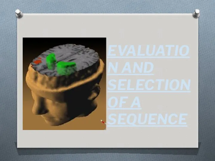 EVALUATION AND SELECTION OF A SEQUENCE