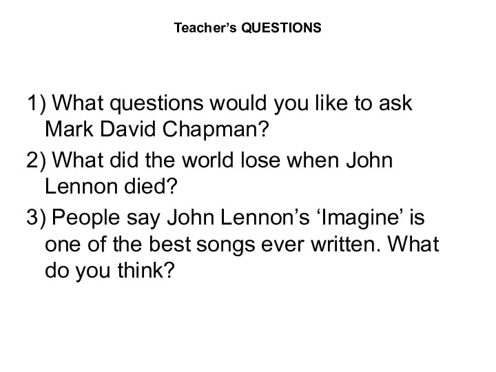 Teacher’s QUESTIONS 1) What questions would you like to ask Mark