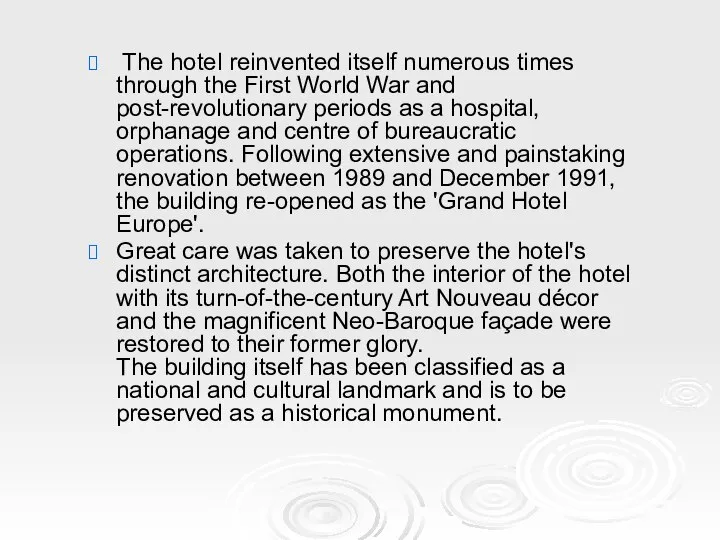 The hotel reinvented itself numerous times through the First World War