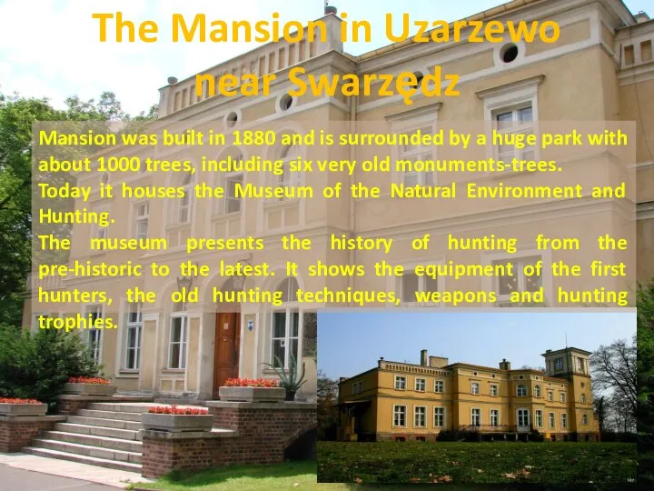 The Mansion in Uzarzewo near Swarzędz Mansion was built in 1880