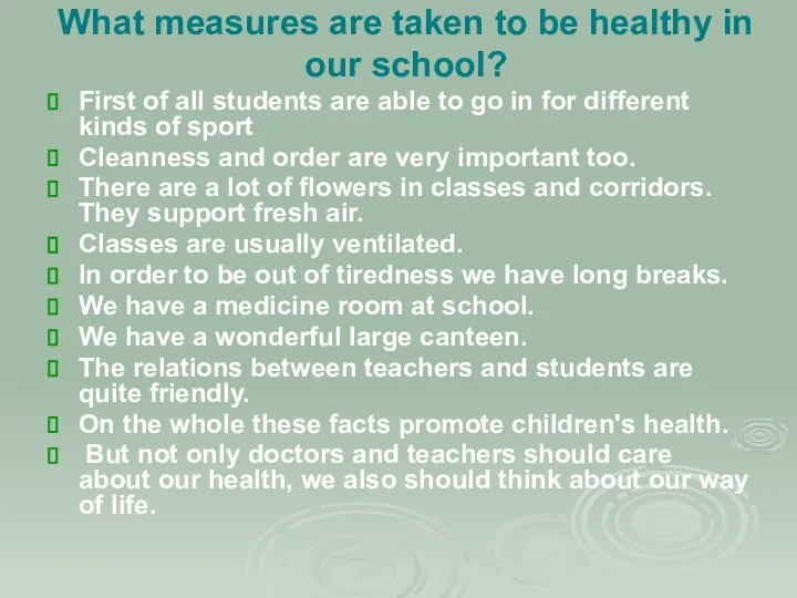 What measures are taken to be healthy in our school? First