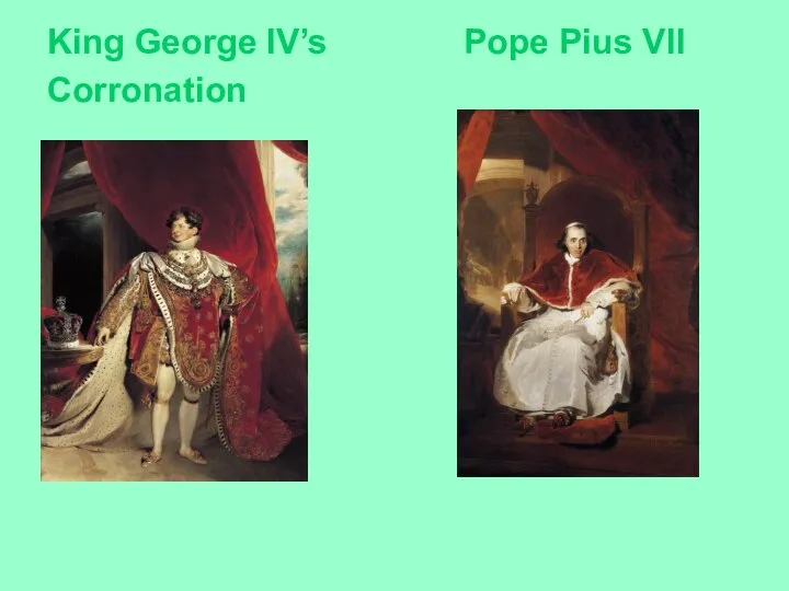 King George IV’s Pope Pius VII Corronation